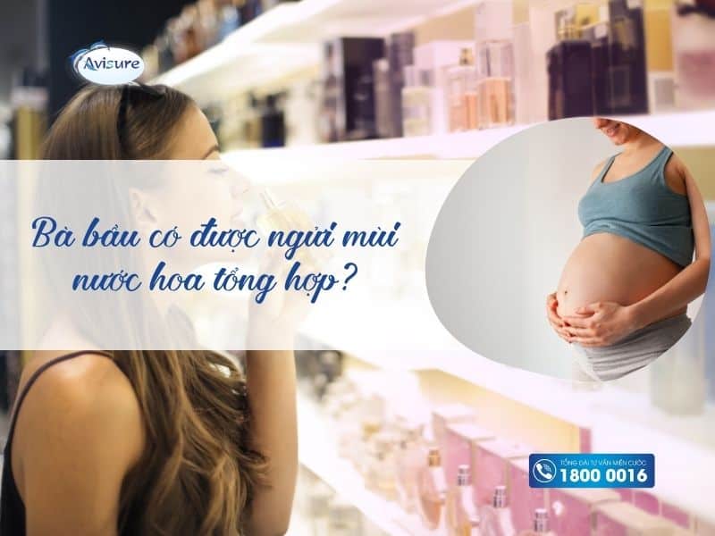 Mùi nước hoa và mỹ phẩm tổng hợp - Bà bầu không nên tiếp xúc